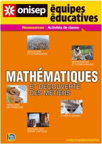Brochure Onisep : mathmatiques et dcouvertes des mtiers